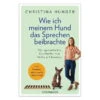 Wie Ich Meinem Hund Das Sprechen Beibrachte -Trixi Haustier Geschaft 701364405wie ich meinem hund das sprechen beibrachte 7013644